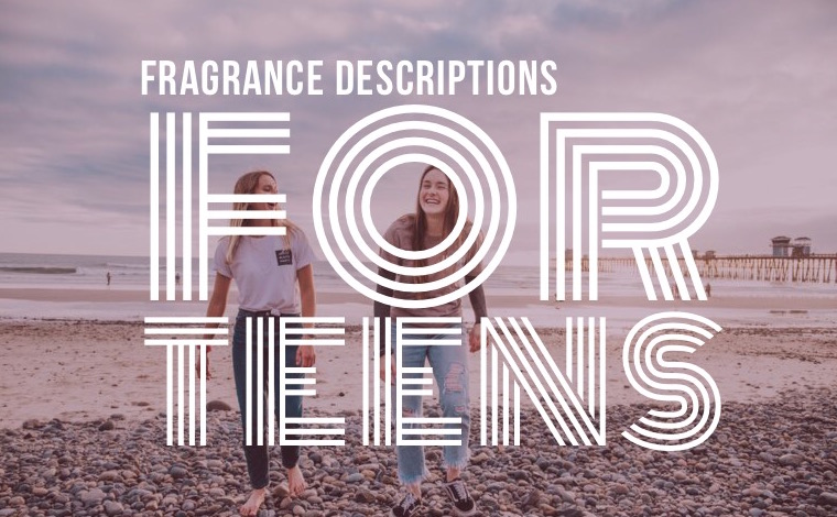 Better Fragrance Description For Teens